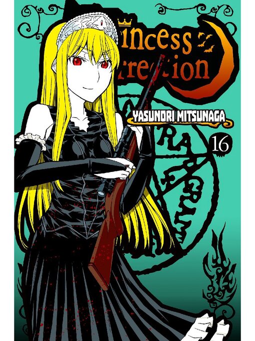Title details for Princess Resurrection, Volume 16 by Yasunori Mitsunaga - Available